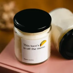 This Taco's Is Off Scented Candles Gift | Single | 6.4 x 8 cm / 2.5 x 3.15 inches